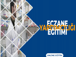 Eczane Yardımcılığı Eğitimi